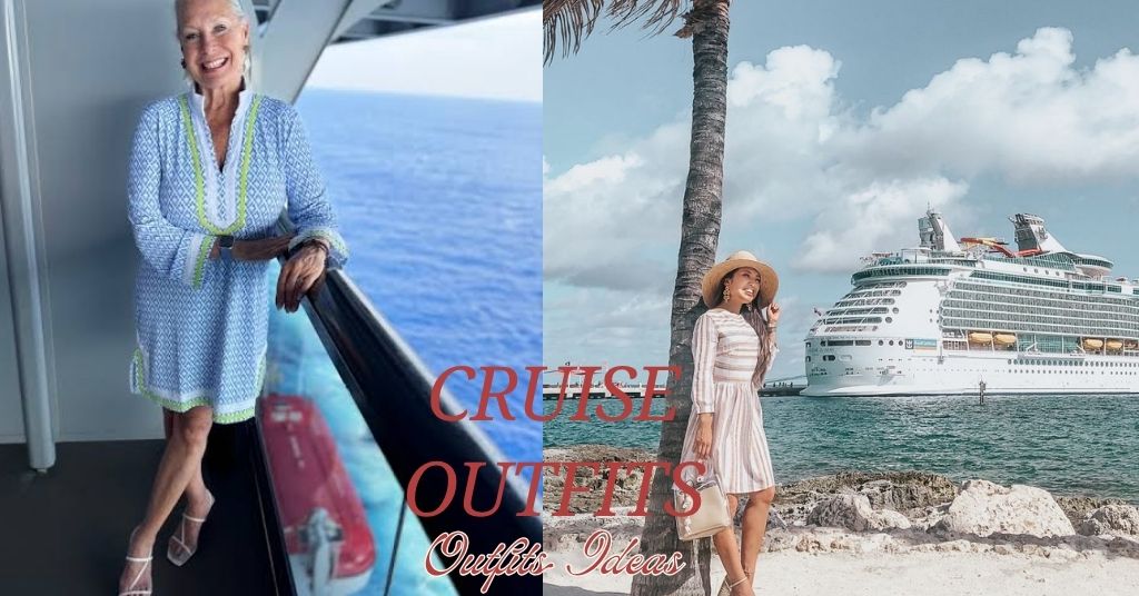 Cruise Outfits