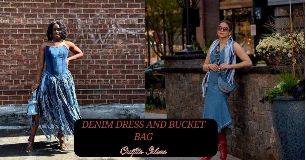 Denim Dress and Bucket Bag