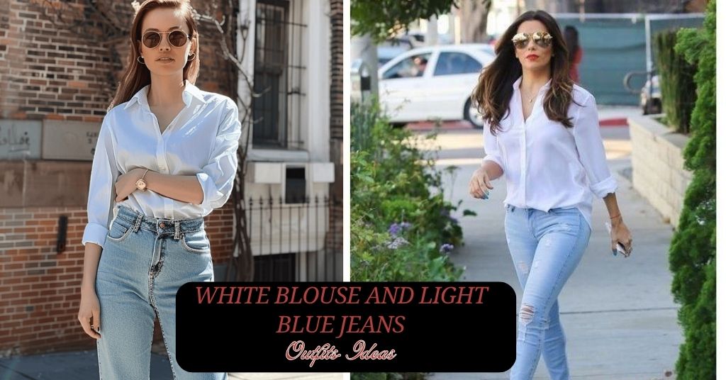 White Blouse and Light Blue Jeans