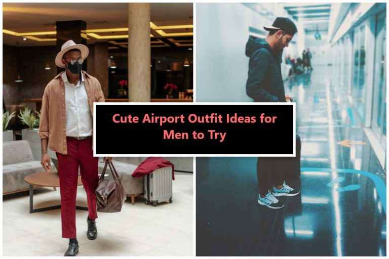 30+ Cute Airport Outfit Ideas for Men to Try