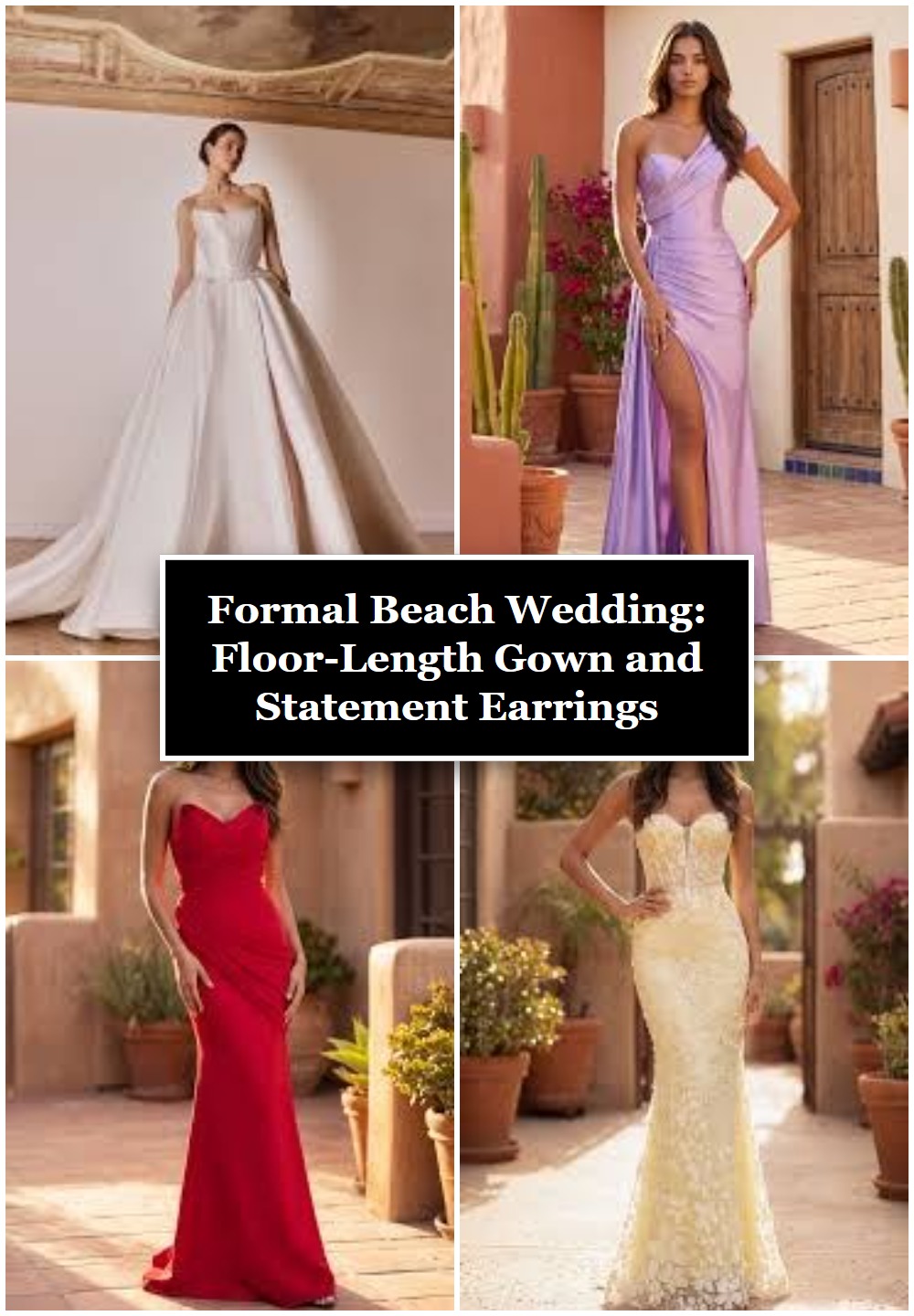 Formal Beach Wedding: Floor-Length Gown and Statement Earrings