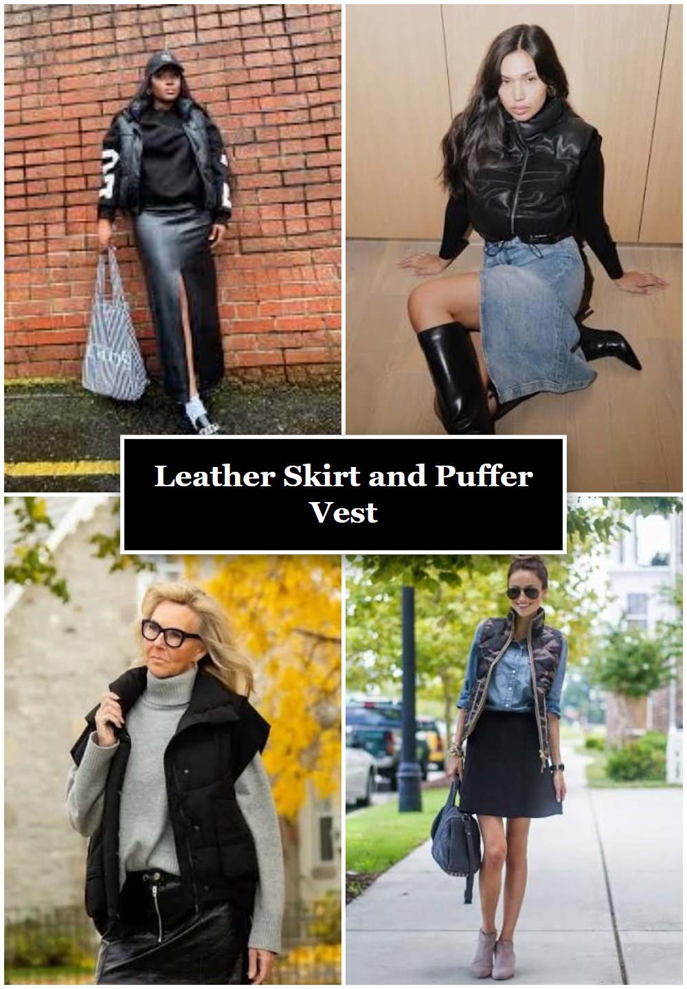 Leather Skirt and Puffer Vest