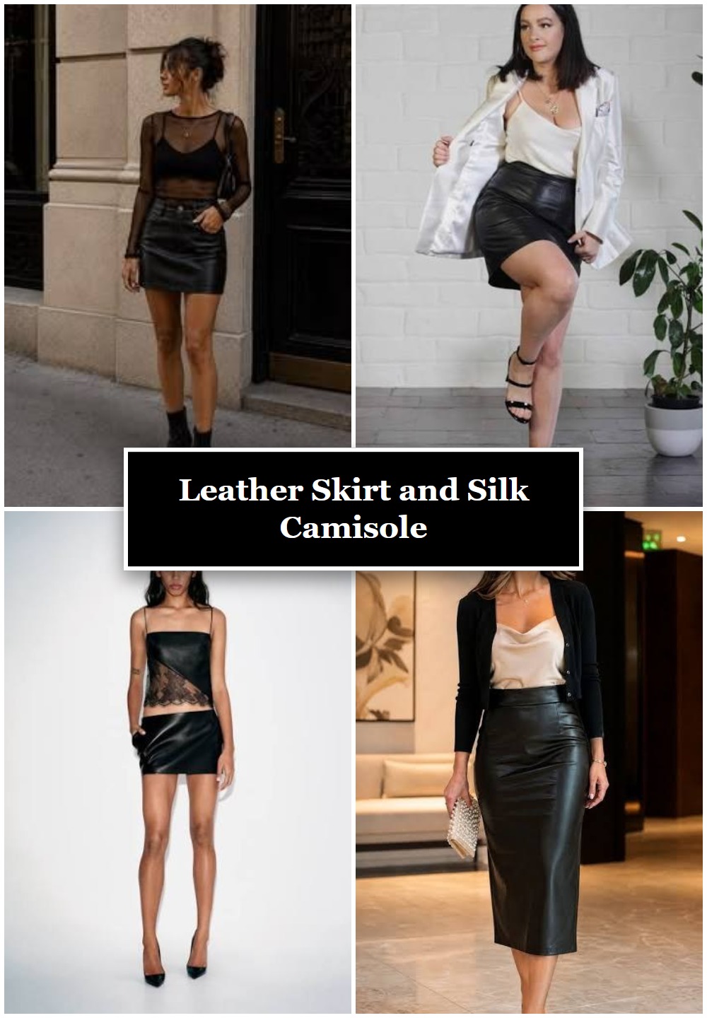 Leather Skirt and Silk Camisole