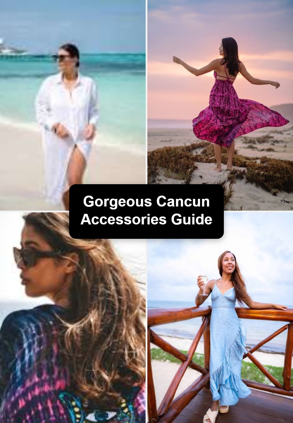 Gorgeous Cancun Accessories Guide